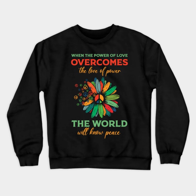 Hippie Daisy When The Power Of Love The World Will Know Peace Crewneck Sweatshirt by ladonna marchand